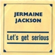 Jermaine Jackson - Let's Get Serious